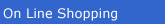 On Line Shopping